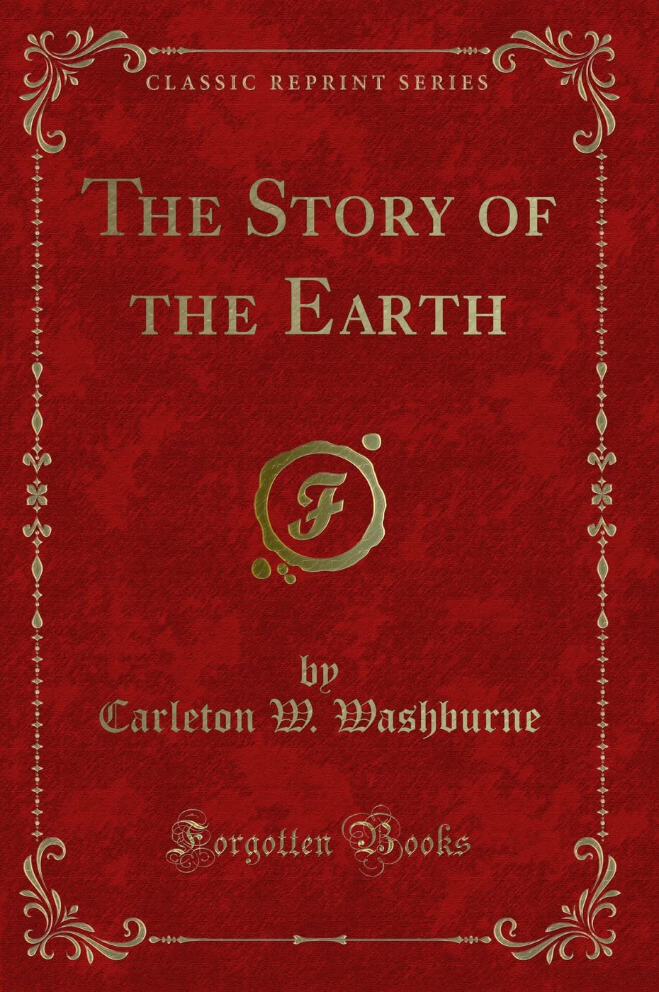 The Story of the Earth (Classic Reprint)