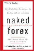 Naked Forex: HighProbability Techniques for Trading Without Indicators