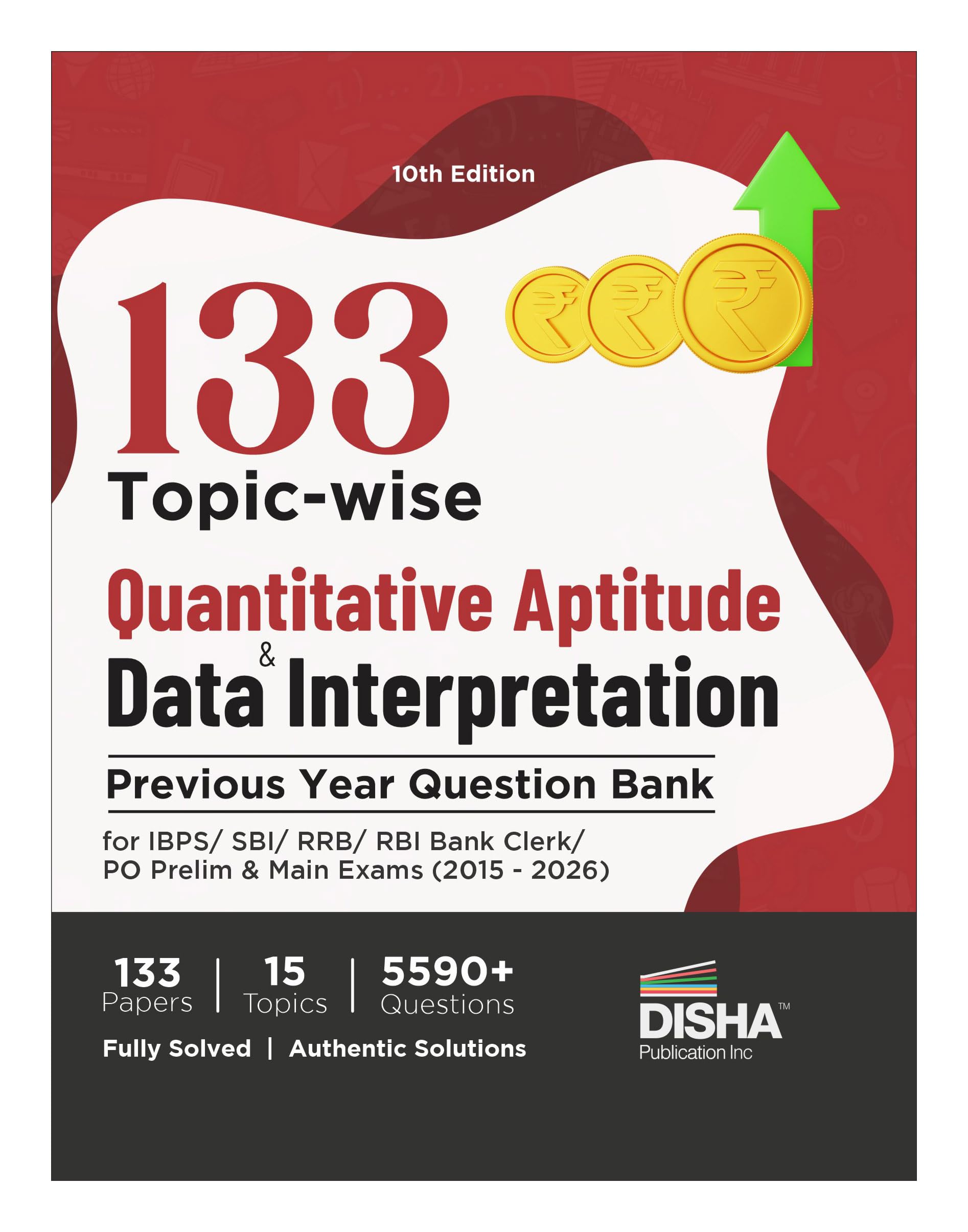 Disha 133 TopicWise Quantitative Aptitude & Data Interpretation Previous Year Question Bank For Ibps/ Sbi/ Rrb/ Rbi Bank Clerk/