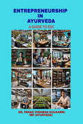 ENTREPRENEURSHIP IN AYURVEDA : A GUIDE TO EDC