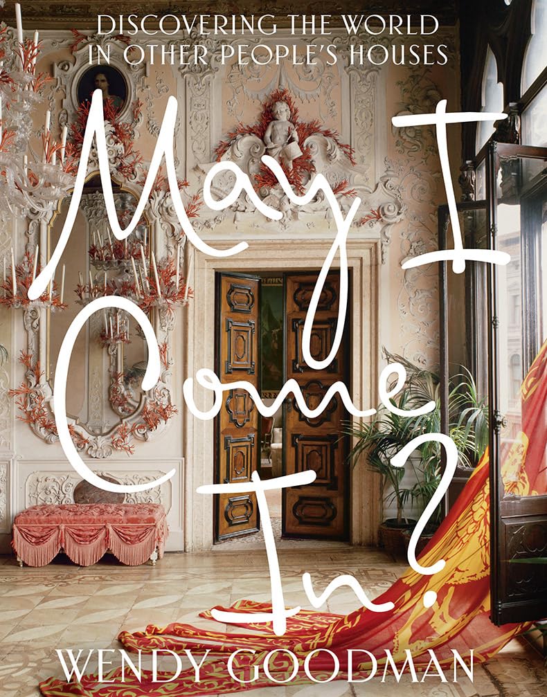 May I Come In?: Discovering the World in Other Peoples Houses