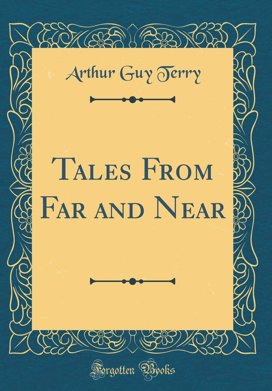 Tales From Far and Near (Classic Reprint)