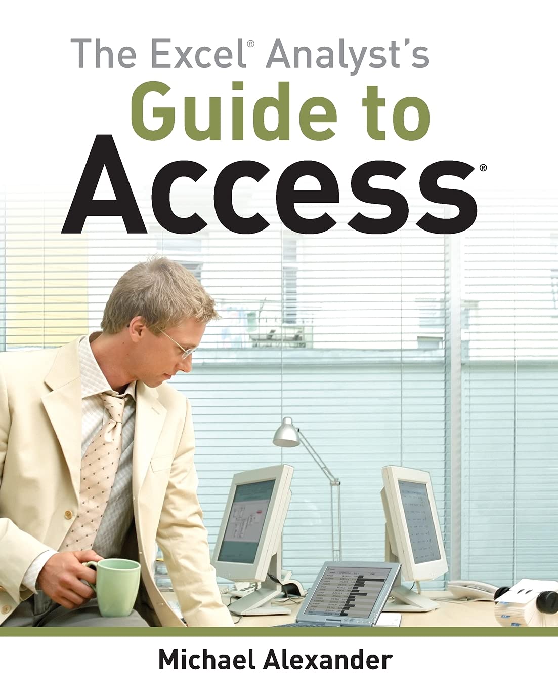 The Excel Analysts Guide to Access