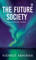 The Future Society : A Journey Into The Unknown