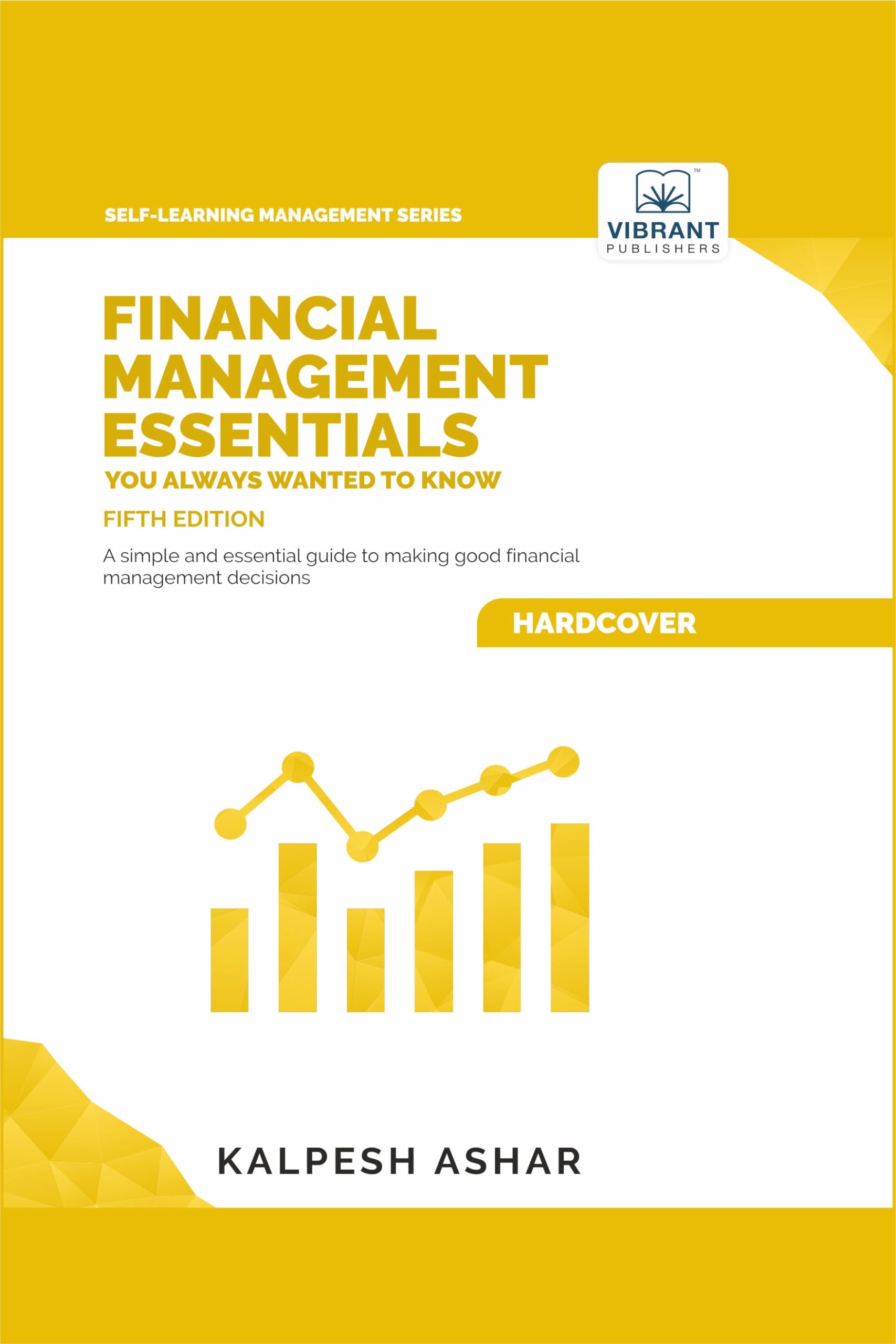 Financial Management Essentials You Always Wanted To Know: 5th Edition (SelfLearning Management)