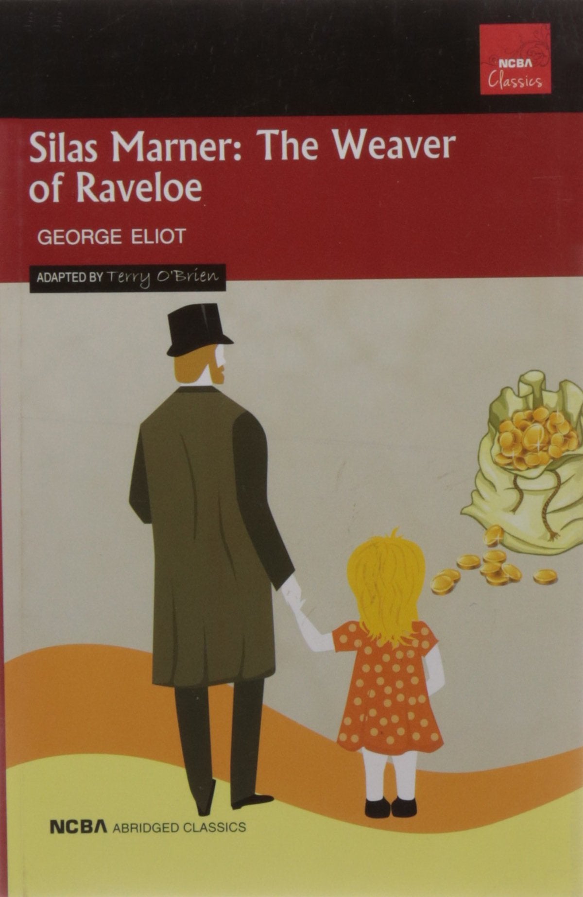 Silas Marner : The Weaver Of Raveloe
