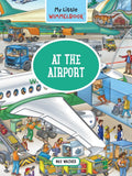My Little WimmelbookAt the Airport: A LookandFind Book (Kids Tell the Story) (My Big Wimmelbooks)