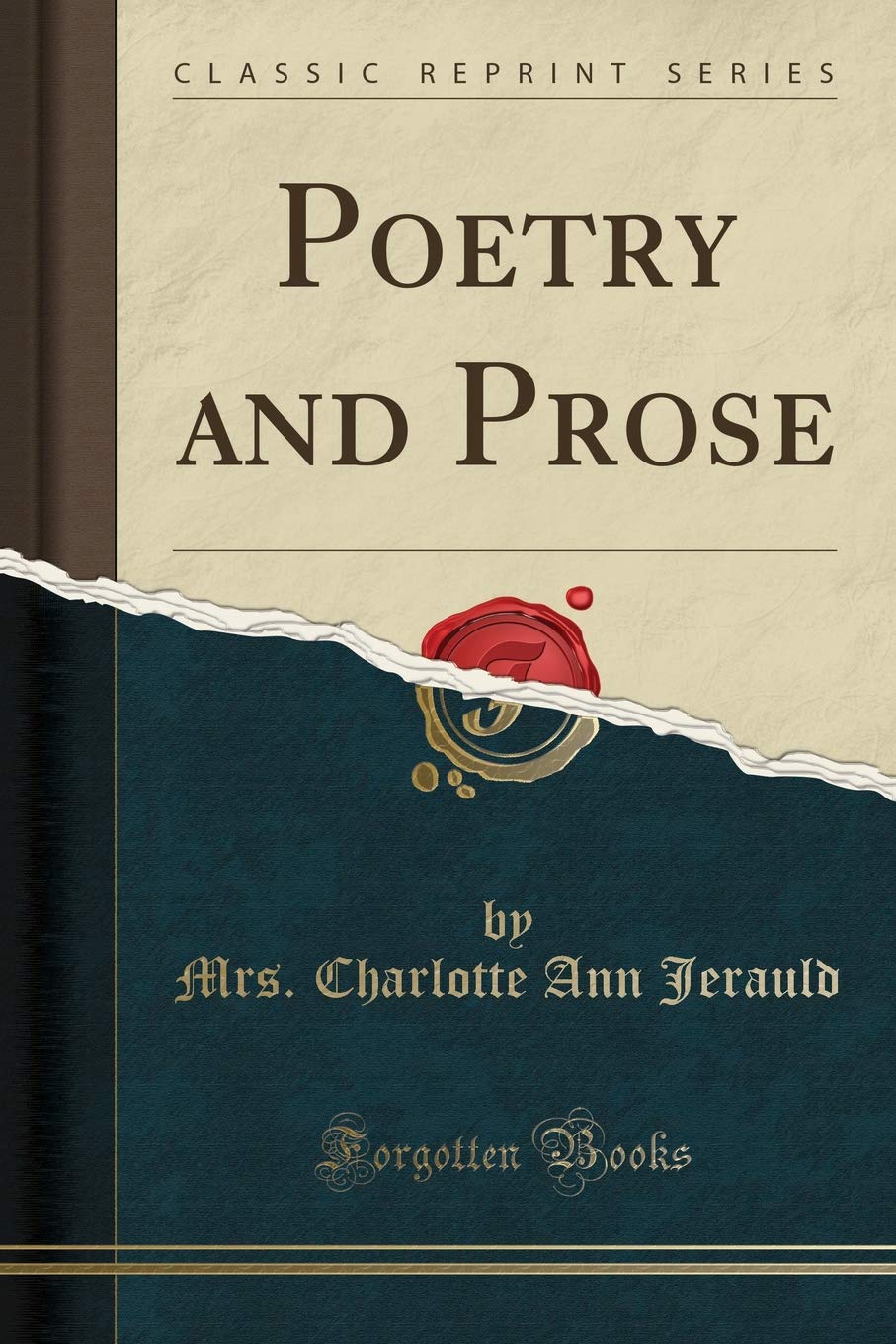 Poetry and Prose (Classic Reprint)
