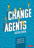 Change Agents: Transforming Schools From The Ground Up