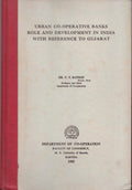 Urban CoOperative Banks Role And Development In India With Reference To Gujarat
