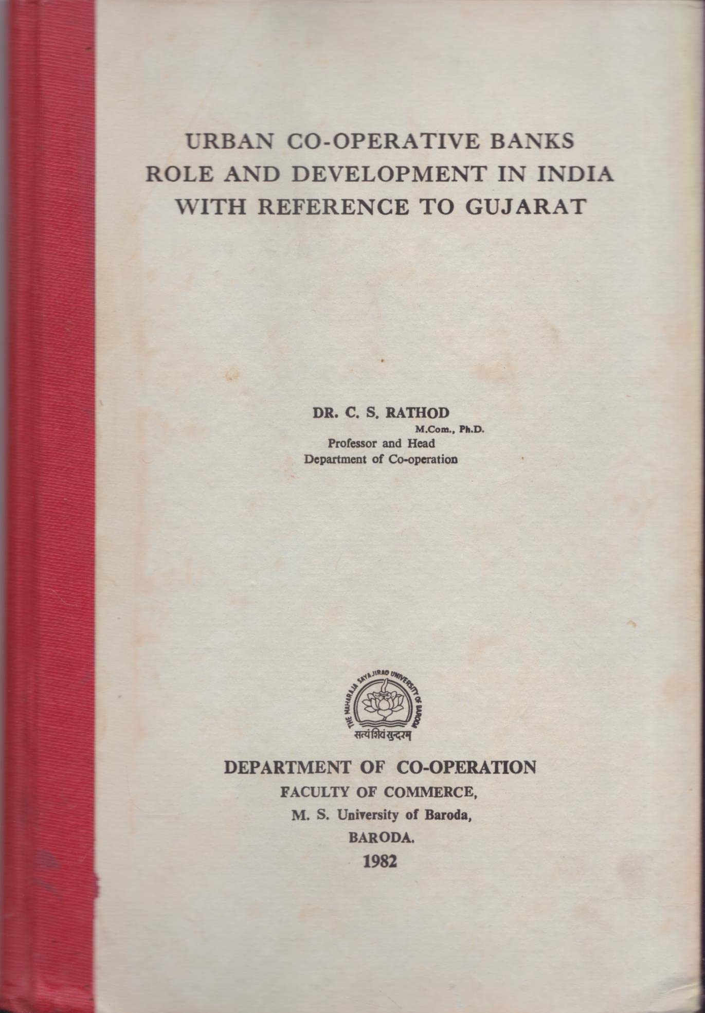 Urban CoOperative Banks Role And Development In India With Reference To Gujarat