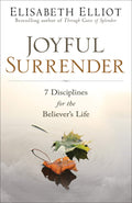 Joyful Surrender: 7 Disciplines for the Believers Life