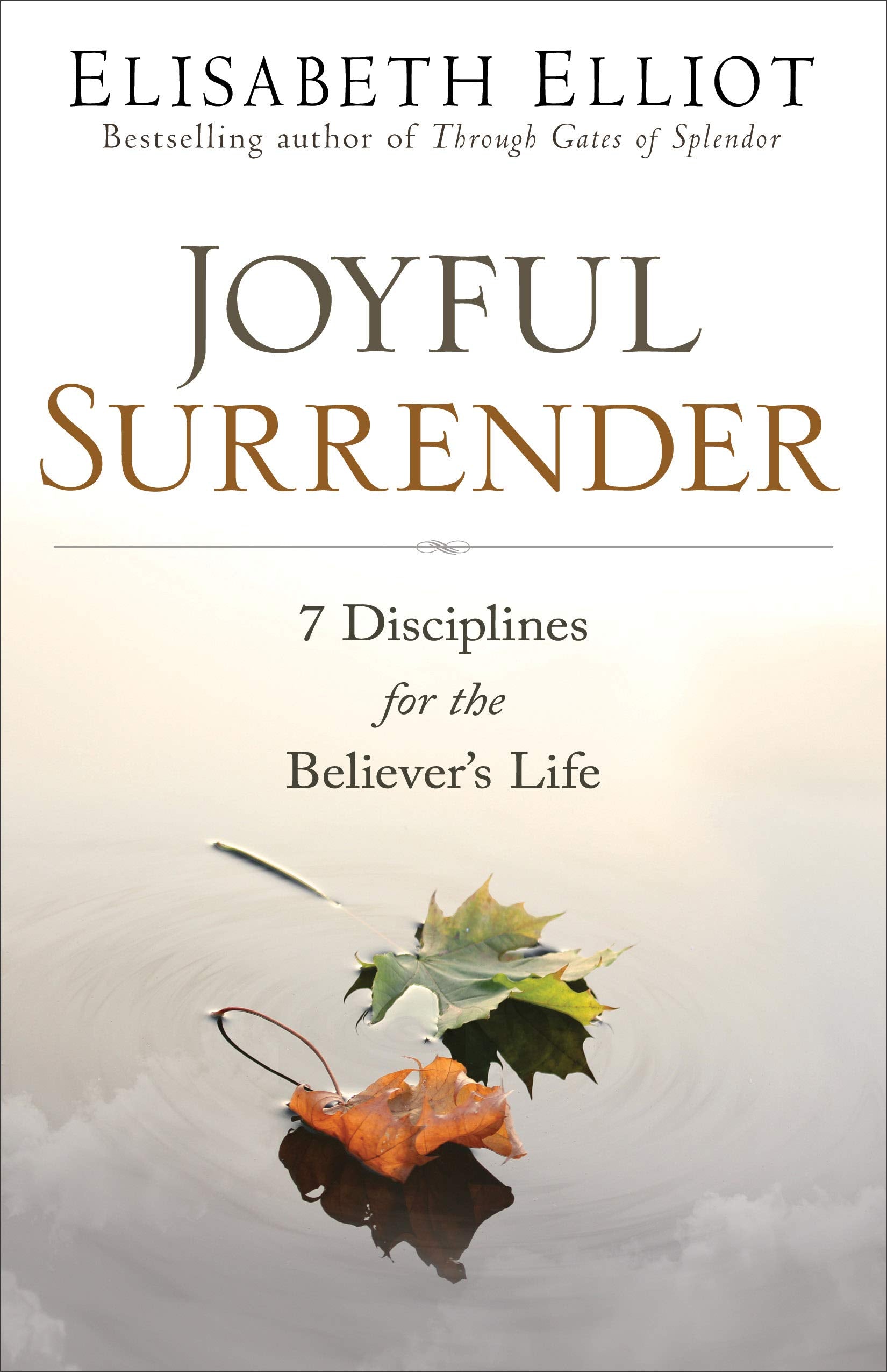 Joyful Surrender: 7 Disciplines for the Believers Life