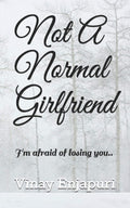 Not A Normal Girlfriend: Im afraid of losing you.