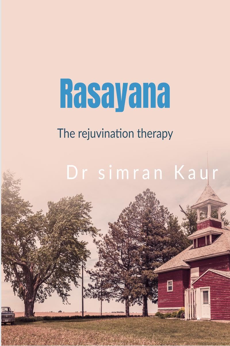 RASAYANA : THE REJUVINATION THERAPY