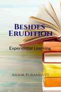 Besides Erudition: Experiential Learning