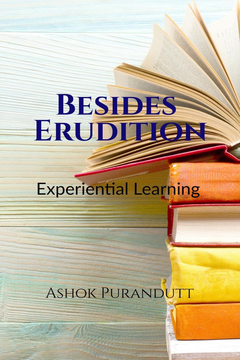 Besides Erudition: Experiential Learning