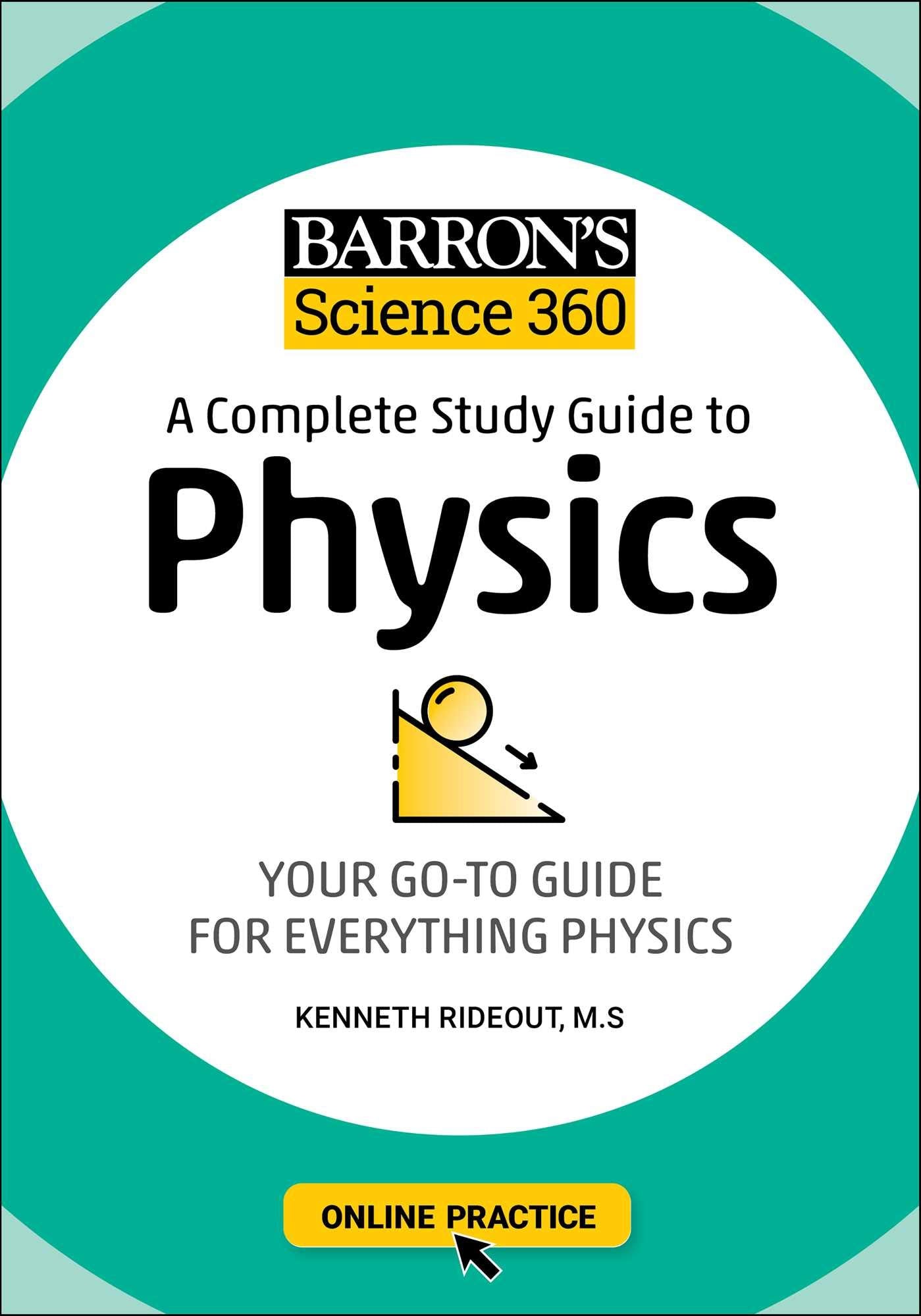 Barron (Tm)S Science 360: A Complete Study Guide to Physics with Online Practice