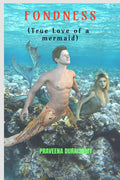 FONDNESS: The Great Love Story of a Mermaid