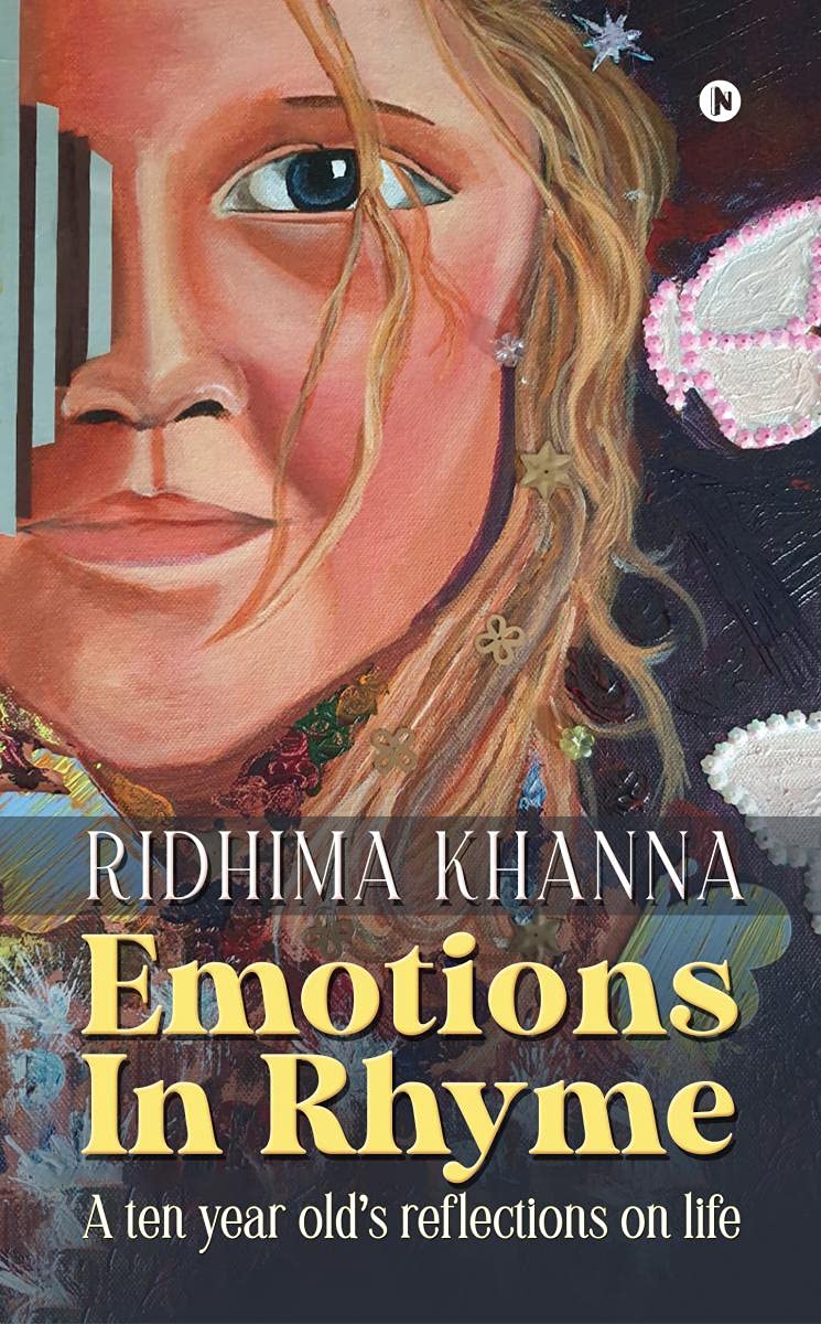 Emotions In Rhyme : A ten year olds reflections on life