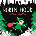 Robin Hood:A forest folktale for little rebels (Rebel Fairytales)