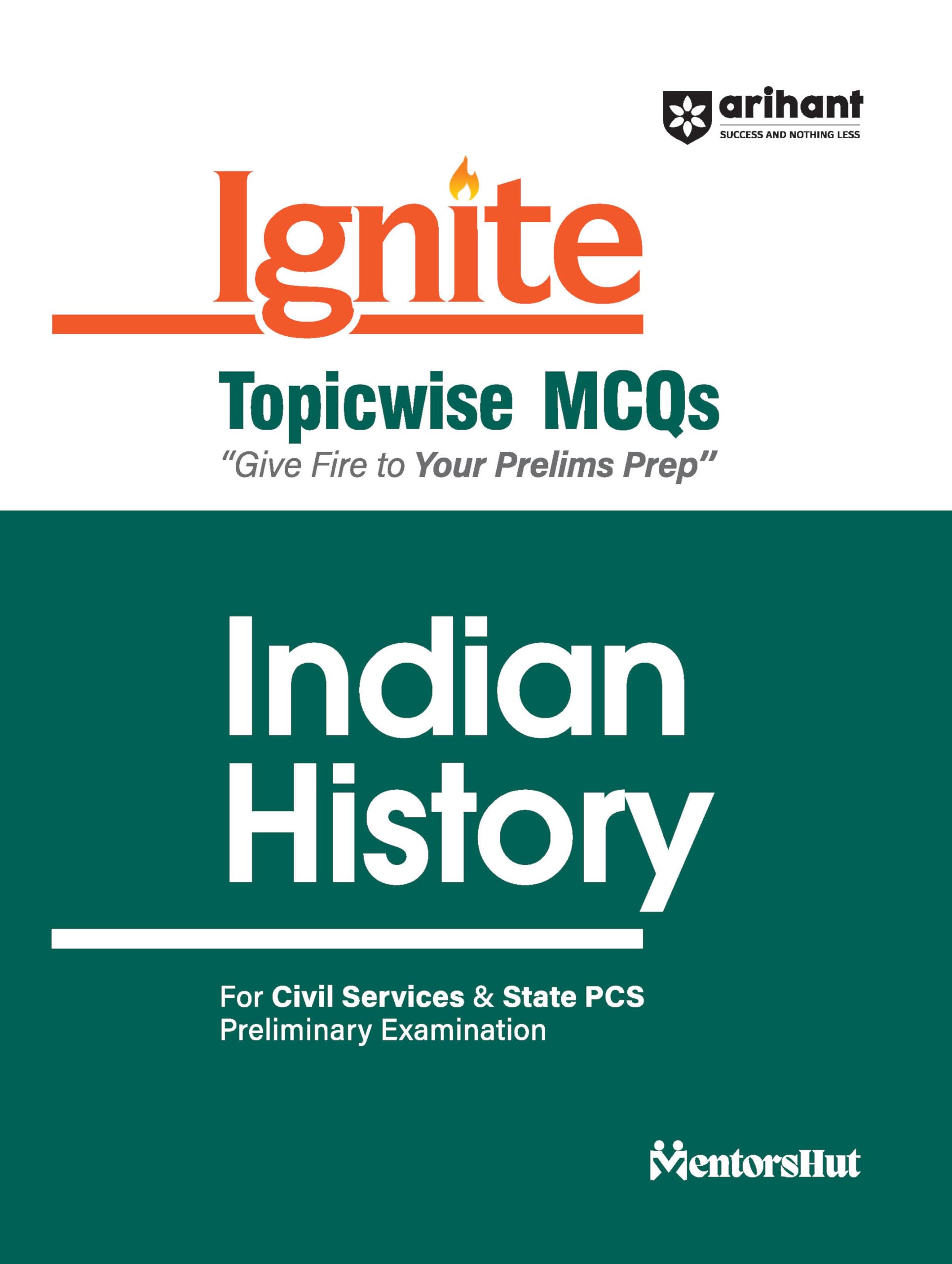 (Old Title) Arihant Ignite Series for UPSC Prelims Topicwise MCQs for Indian History For Exam 2025