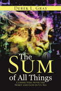 The Sum of All Things: Connecting with the Spirit and God in Us All