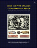 Indus Script as Karaam trade accounting system: Unlocking the Ledger of Ancient Indias Economic Might