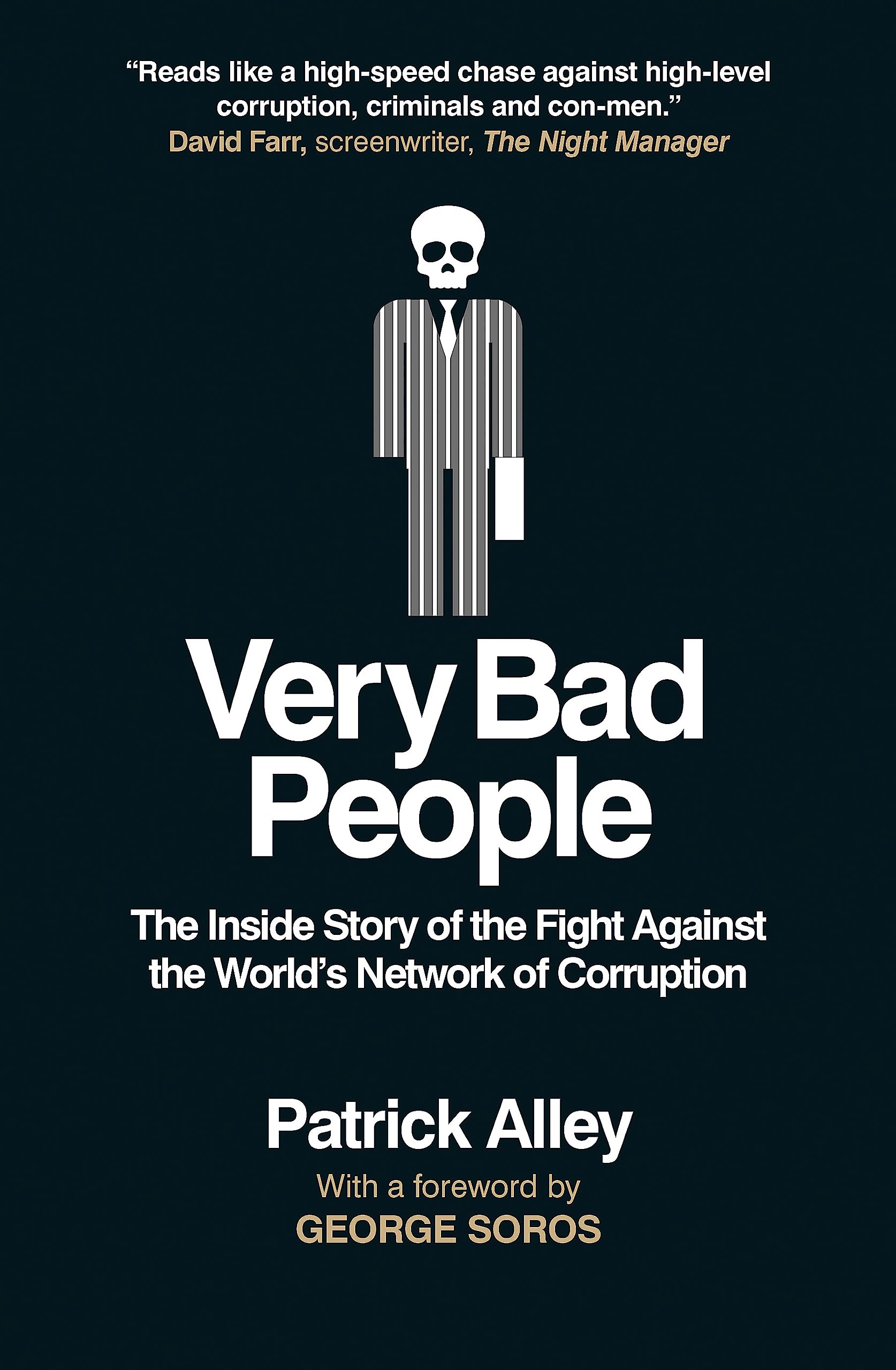 Very Bad People: The Inside Story Of Fight Against The WorldS Network Of Corruption