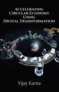 Accelerating Circular Economy Using Digital Transformation