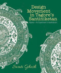 Design Movement In TagoreS Santiniketan: AlpanaAn Experiment In Aestheticism