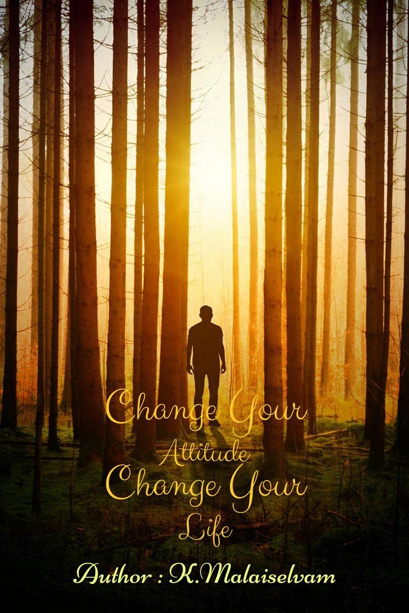 Change Your Attitude Change Your Life