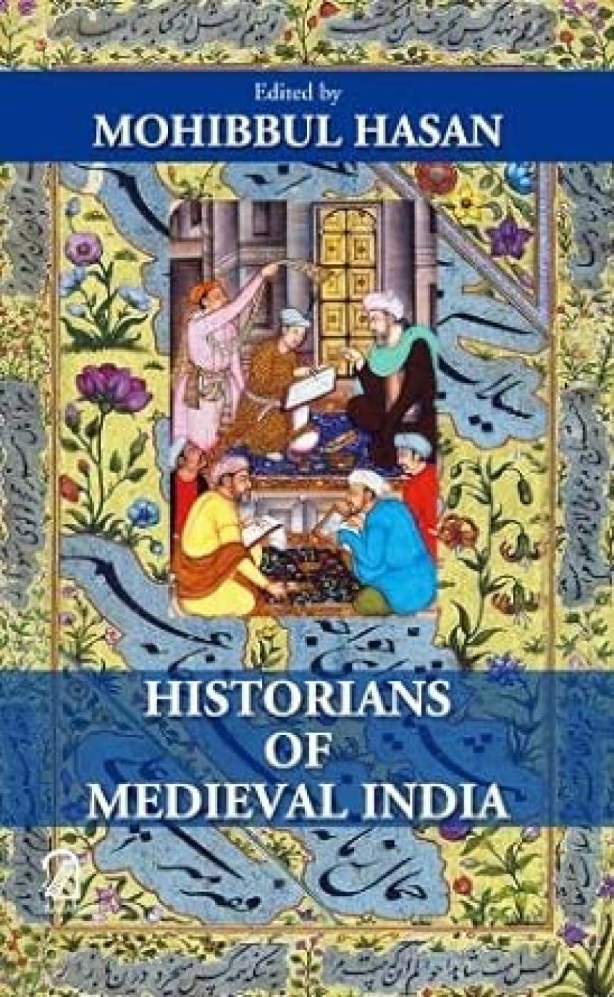 Historians Of Medieval India