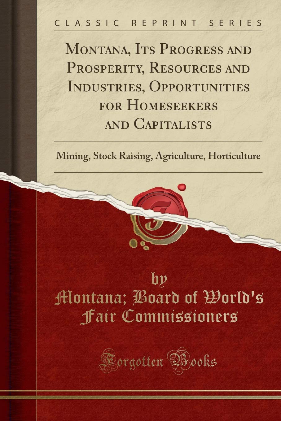 Montana, Its Progress and Prosperity, Resources and Industries, Opportunities for Homeseekers and Capitalists: Mining, Stock Rai