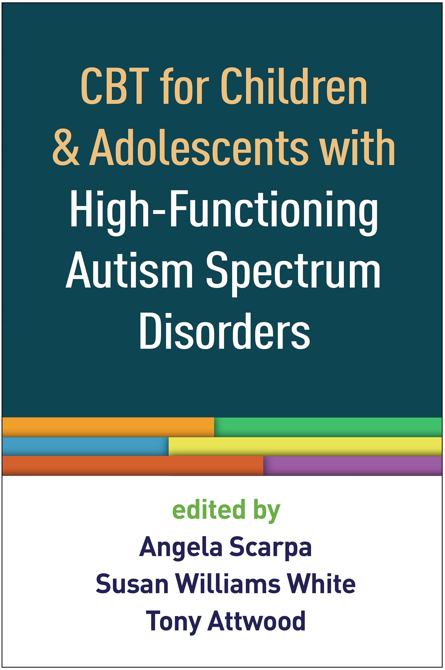 CBT for Children and Adolescents with HighFunctioning Autism Spectrum Disorders