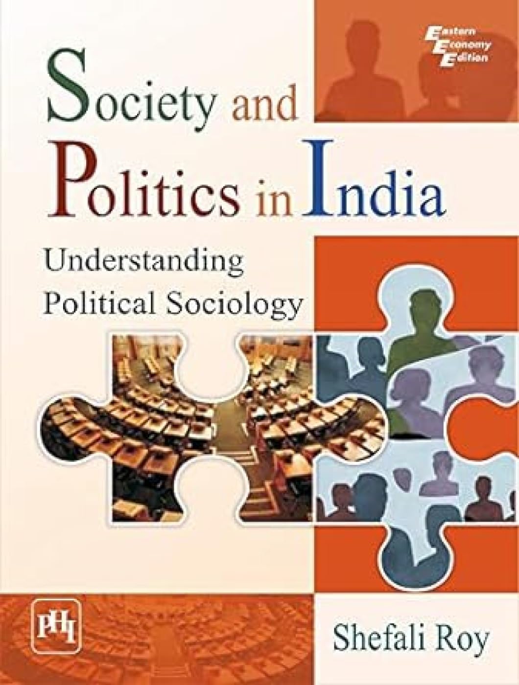 Society and Politics In India: Understanding Political Sociology