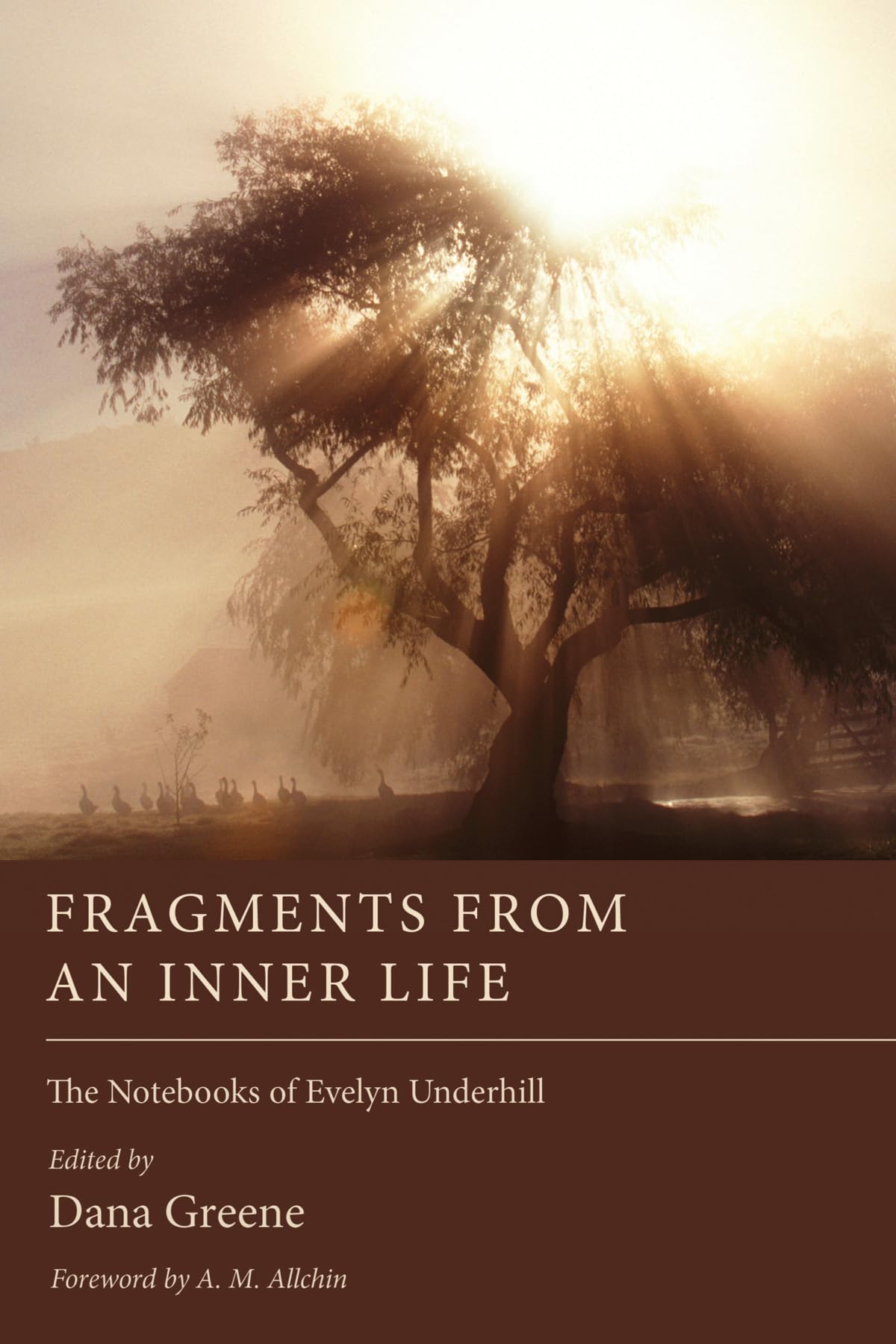Fragments from an Inner Life: The Notebooks of Evelyn Underhill