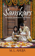 Hindu Sanskars : Sacraments And Rituals In LifeS Journey