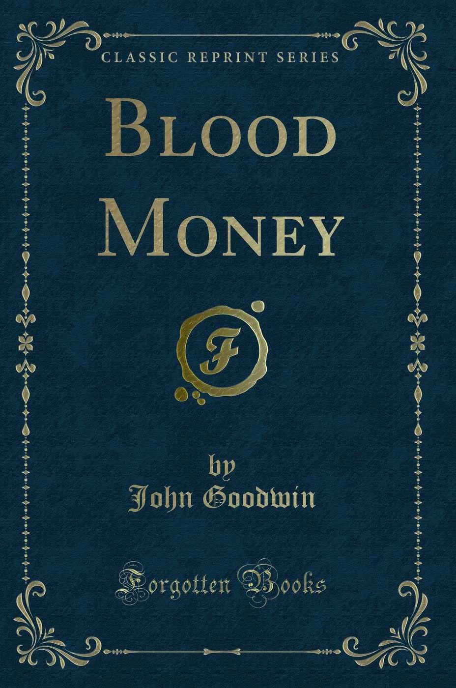 Blood Money (Classic Reprint)