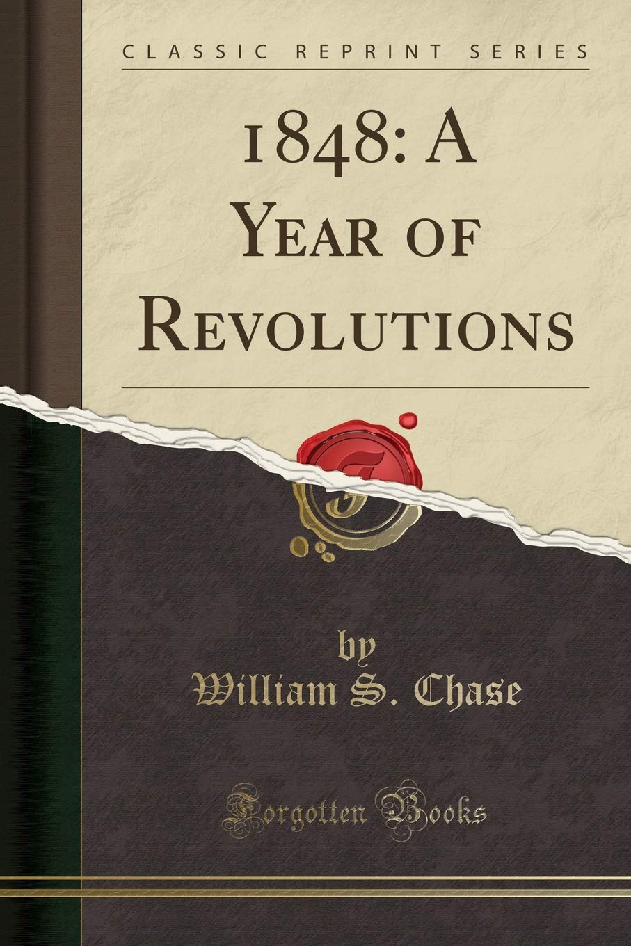 1848: A Year of Revolutions (Classic Reprint)
