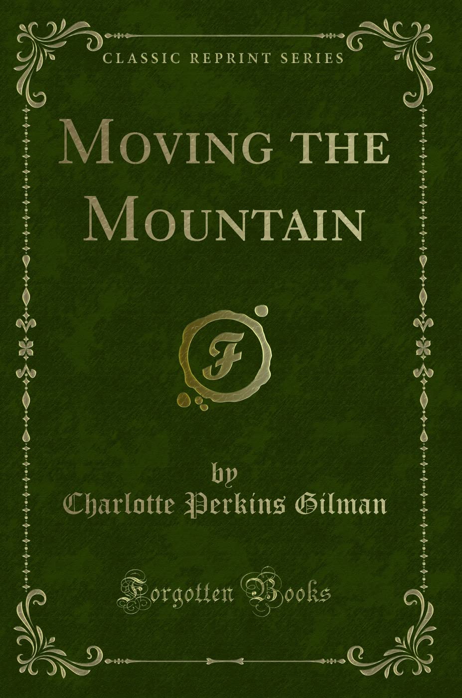 Moving the Mountain (Classic Reprint)