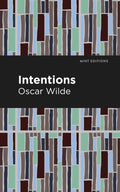 Intentions (Mint Editions  Nonfiction Narratives: Essays, Speeches and Fulllength Work)