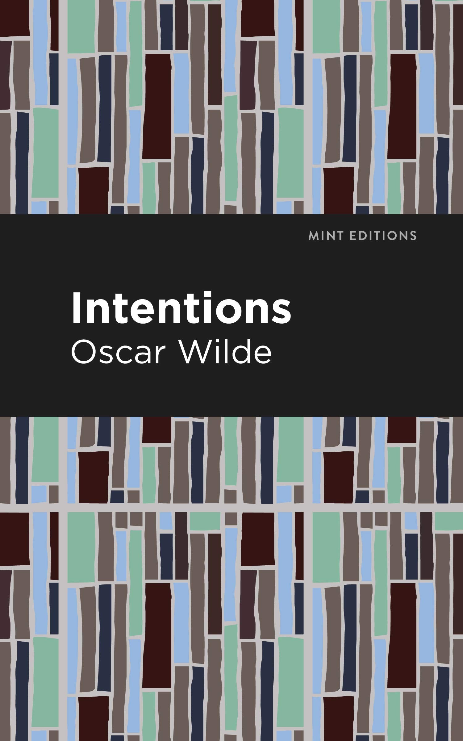 Intentions (Mint Editions  Nonfiction Narratives: Essays, Speeches and Fulllength Work)