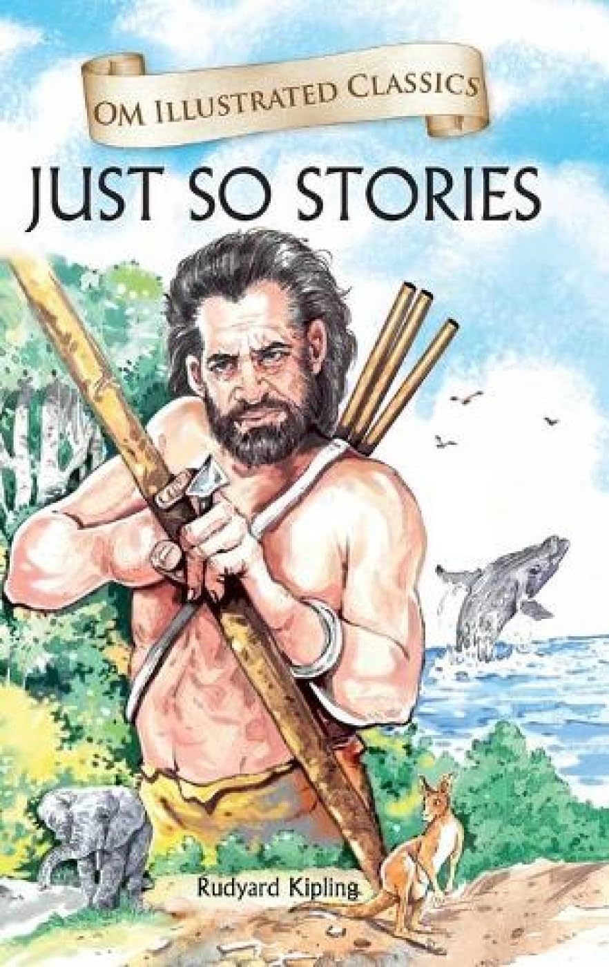 Children Classics  Just So Stories  Illustrated Abridged Classics with Practice Questions (Om Illustrated Classics for Kids)