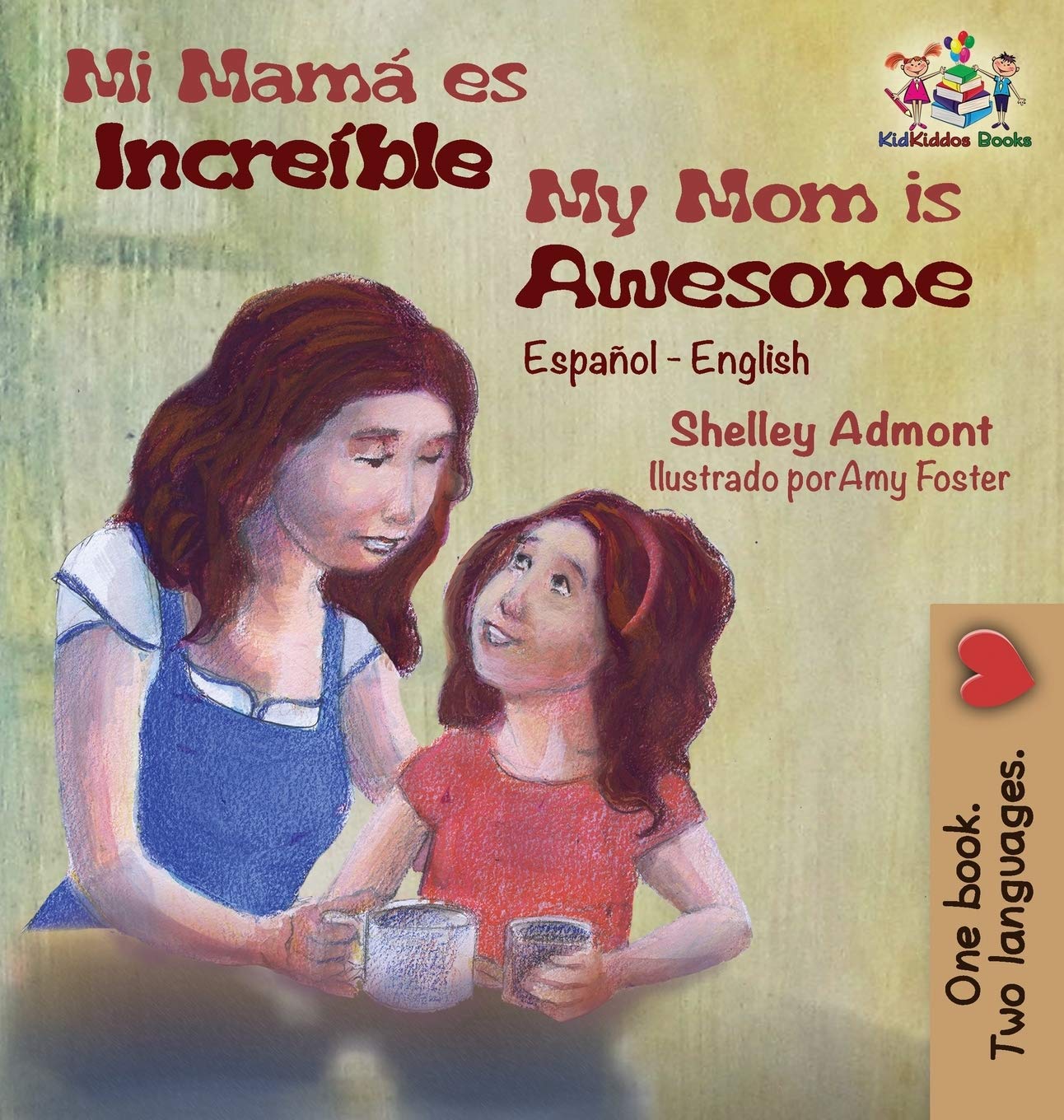 Mi mam es increble My Mom is Awesome: Spanish English (Spanish English Bilingual Collection) (Spanish Edition)
