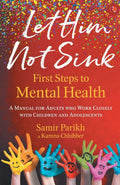 LET HIM NOT SINK: THE FIRST STEPS TO MENTAL HEALTH