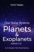 Our Solar System Planets and Exoplanets Volume 1.2