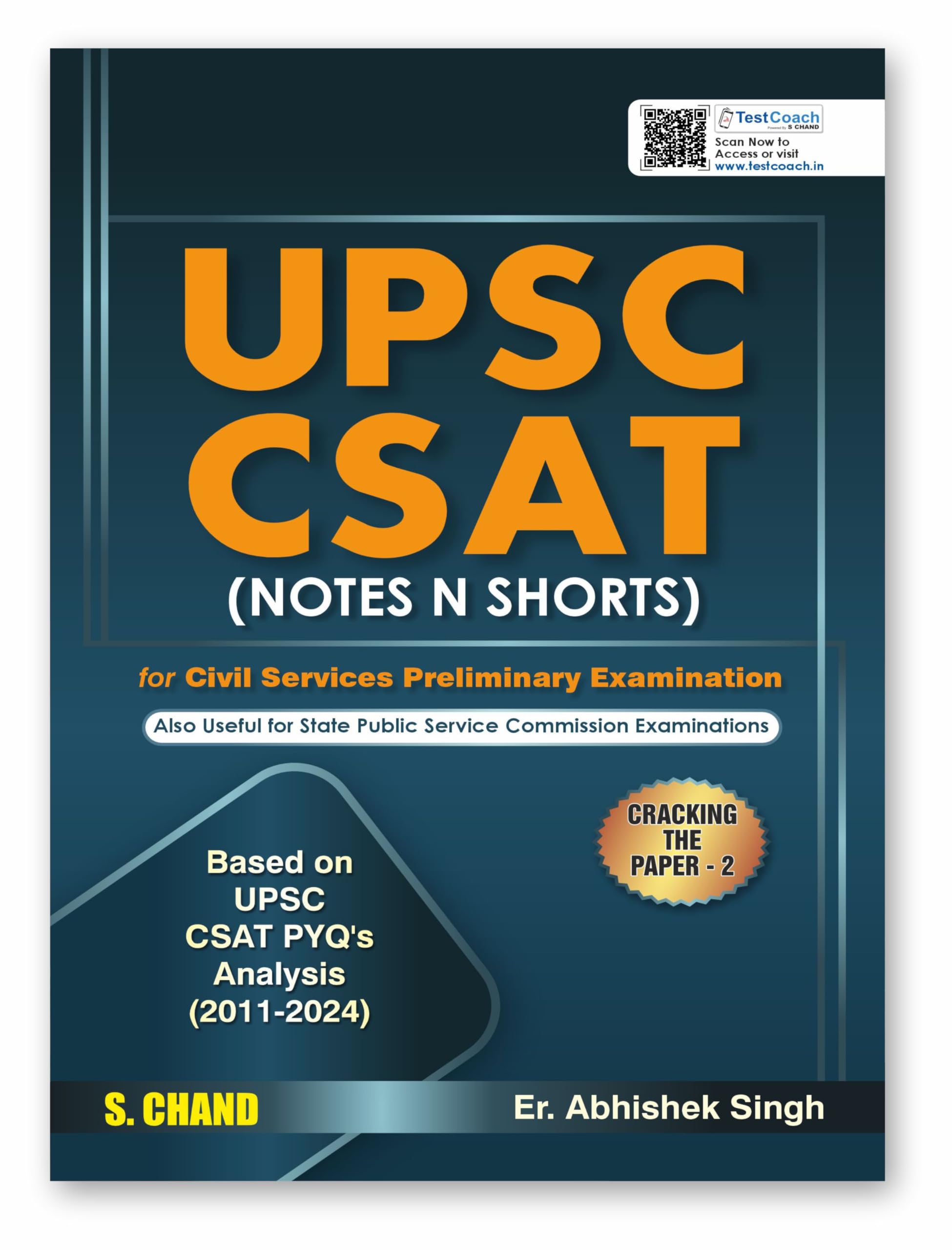 UPSC CSAT (Notes N Shorts) for UPSC IAS Civil Services Prelims Exam 2025 | Previous Year Question Papers PYQ (20112024) | Crack