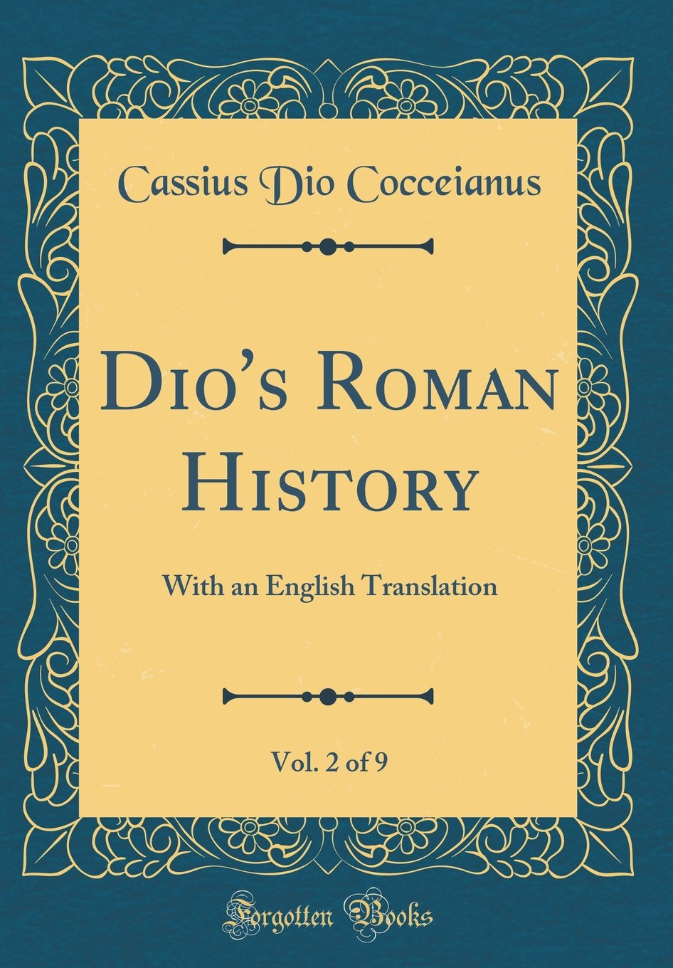 Dios Roman History, Vol. 2 of 9: With an English Translation (Classic Reprint)