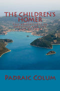 Childrens Homer: The Adventures of Odysseus and The Tale of Troy